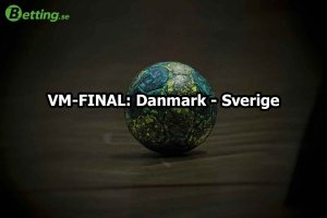 VM-final Handboll: Danmark - Sverige